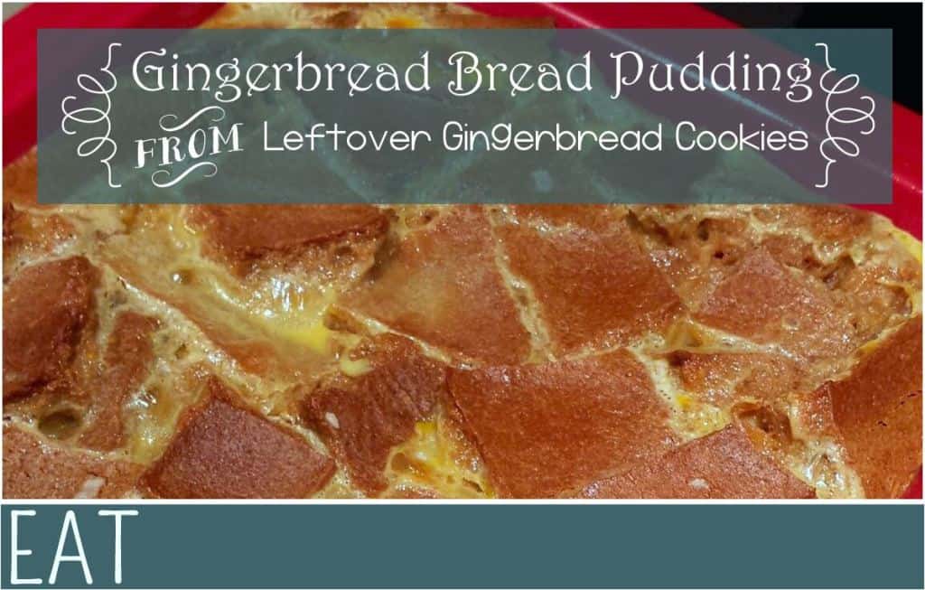 Gingerbread Bread Pudding from Leftover Gingerbread Cookies EverythingMom