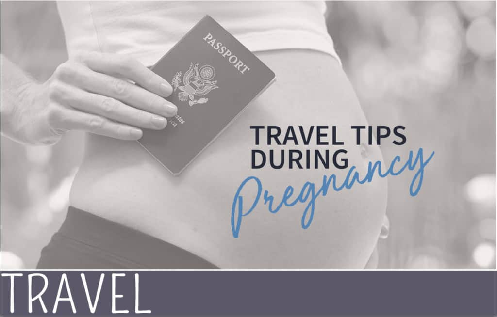 travel safe early pregnancy