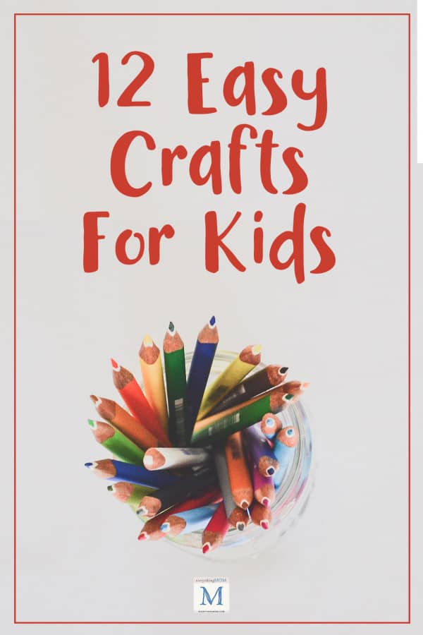 12 Easy Crafts for Kids