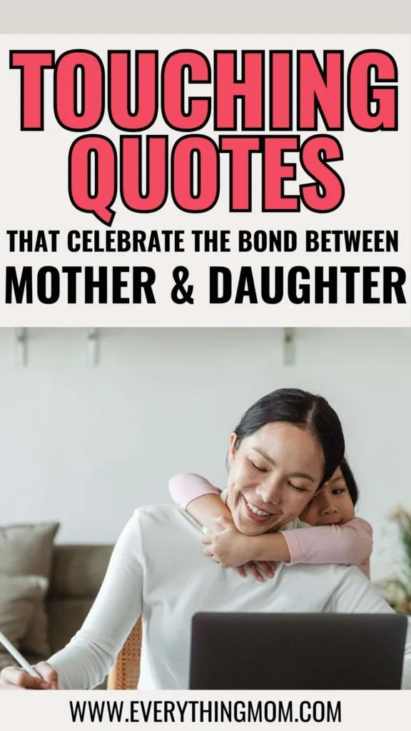 touching mother and daughter quotes that celebrate the bond