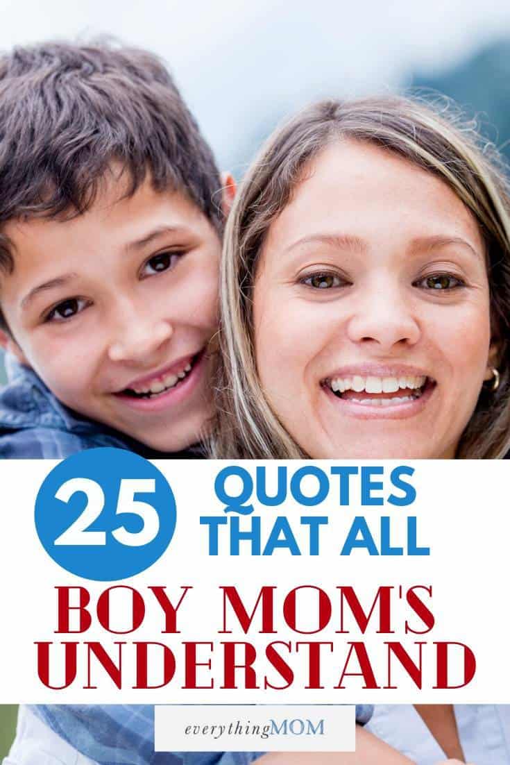 25 Quotes That All Boy Mom S Will Understand Everythingmom