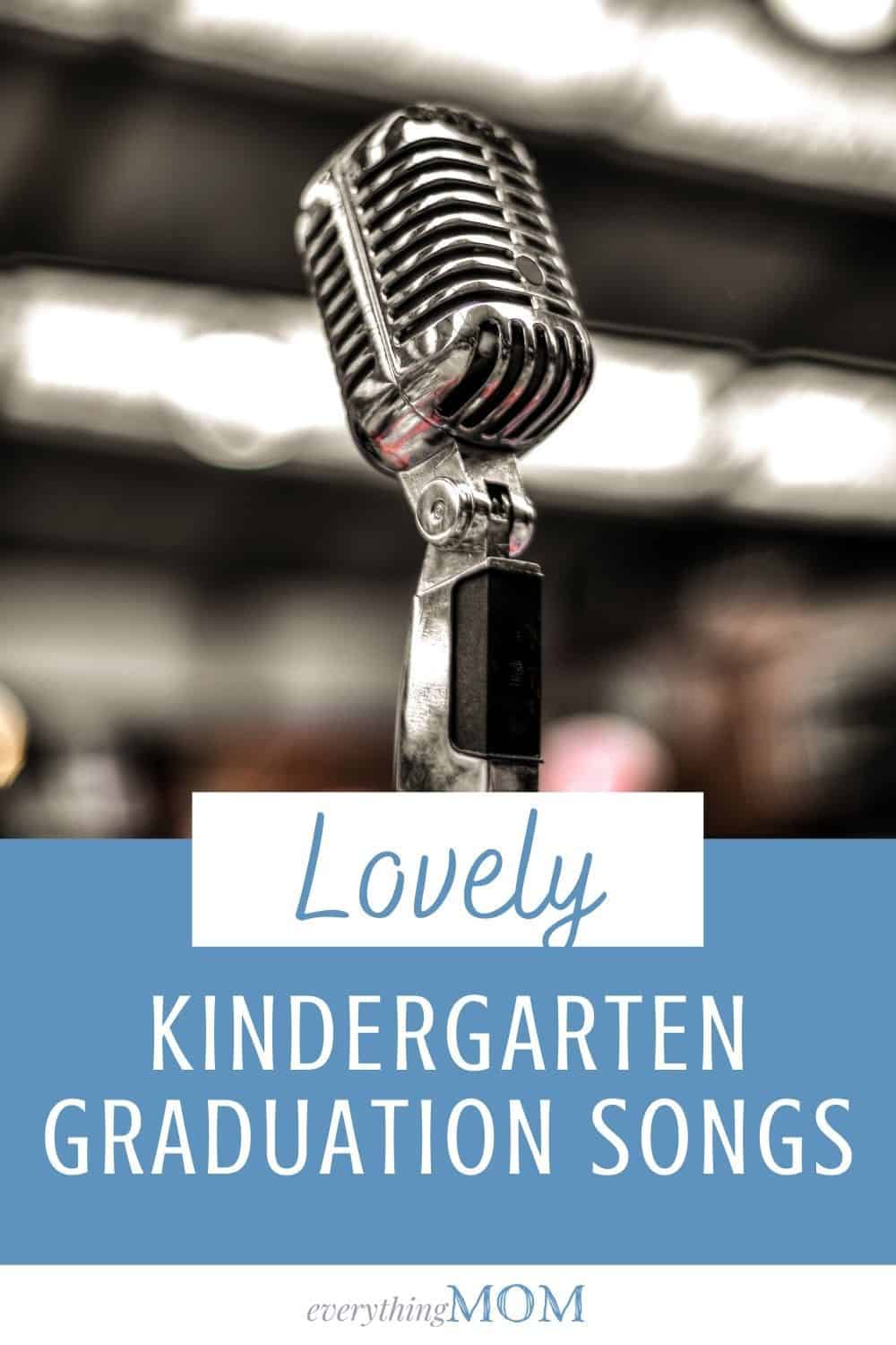 12 Lovely Kindergarten Graduation Songs You will Love EverythingMom