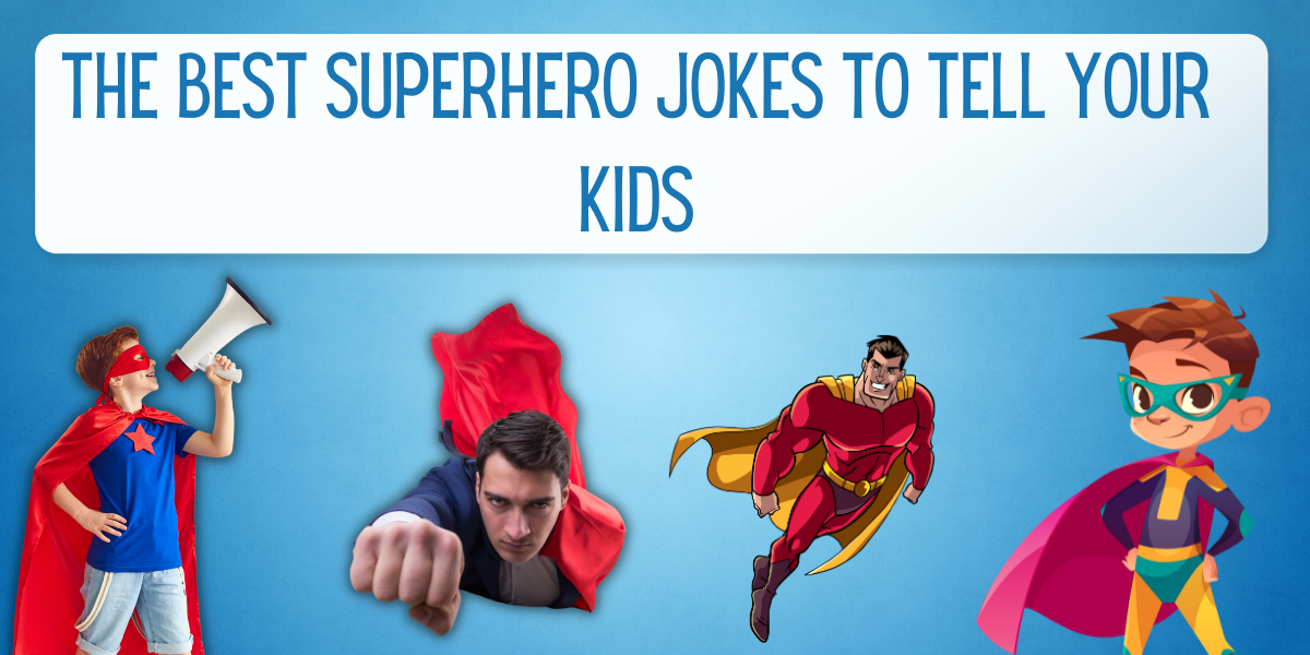 50 of the best superhero jokes to tell your kids everythingmom