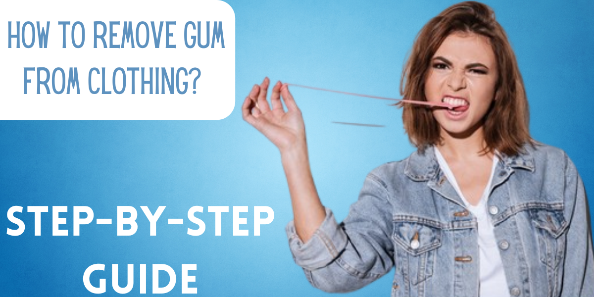 How to Remove Gum From Clothing? 9 Simple Ways EverythingMom
