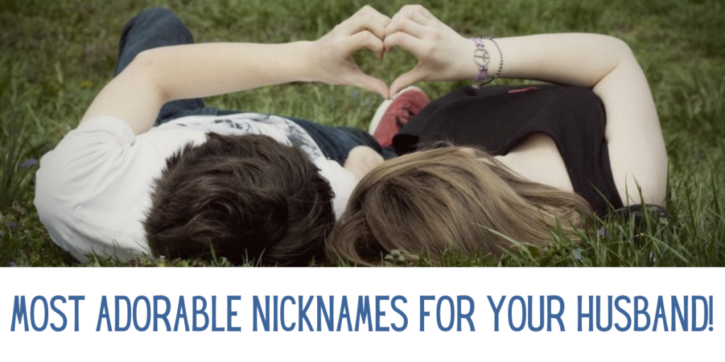 Adorable Nicknames for Your Husband