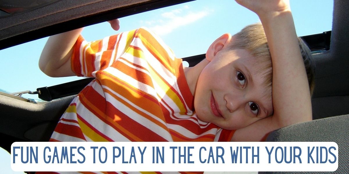 30 Fun Games to Play in the Car With Your Kids EverythingMom