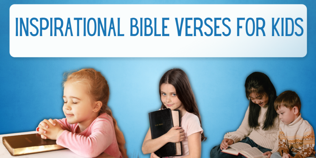 Inspirational Bible Verses for Kids