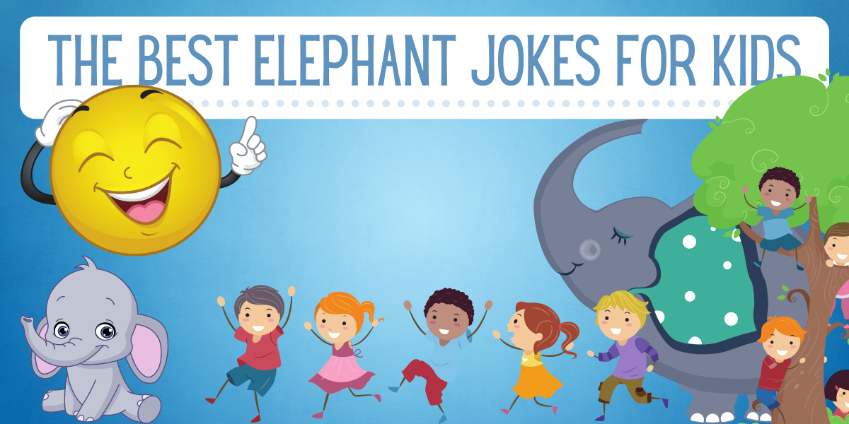 The Best Elephant Jokes for Kids EverythingMom
