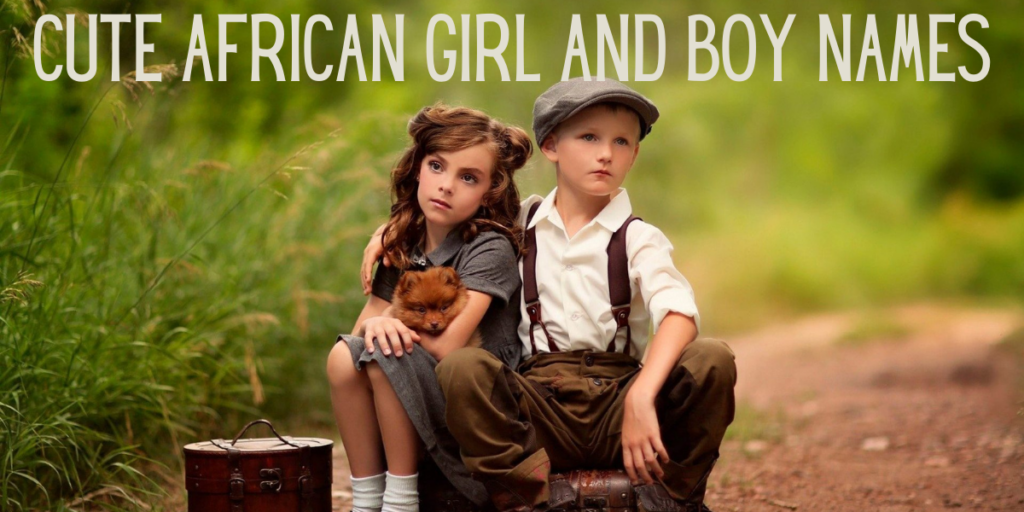 Cute African Girl and Boy Names