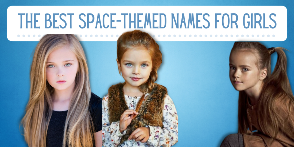 The Best Space-Themed Names for Girls