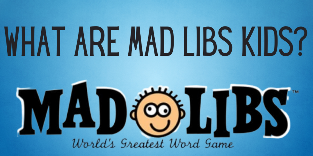 What are Mad libs kids?