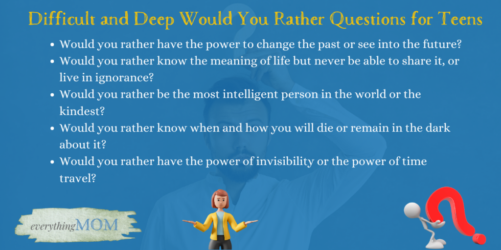 Difficult and Deep Would You Rather Questions for Teens