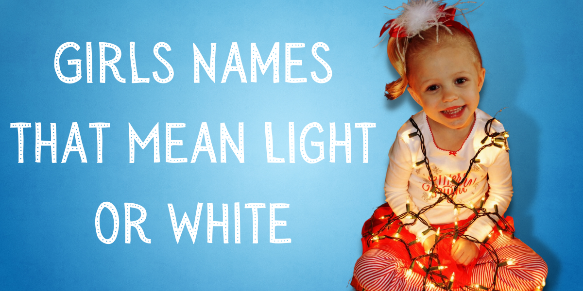 29 Names That Mean Light White for Boys & Girls | EverythingMom