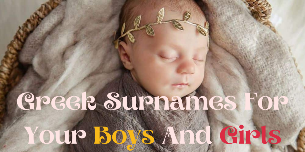 Greek Surnames For Your Boys And Girls