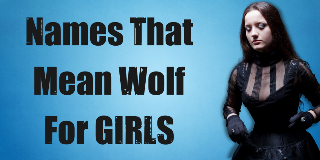 Names That Mean Wolf For Girls