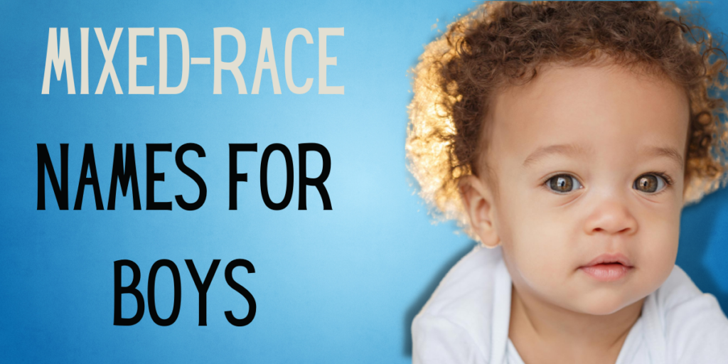 The Most Popular Mixed-Race Names for Boys