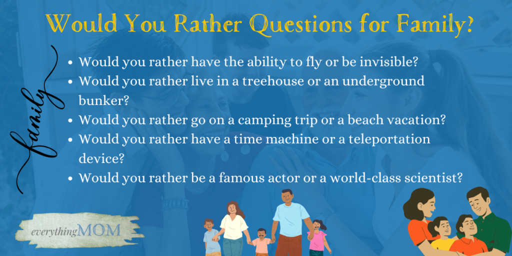 Would You Rather Questions for Family?