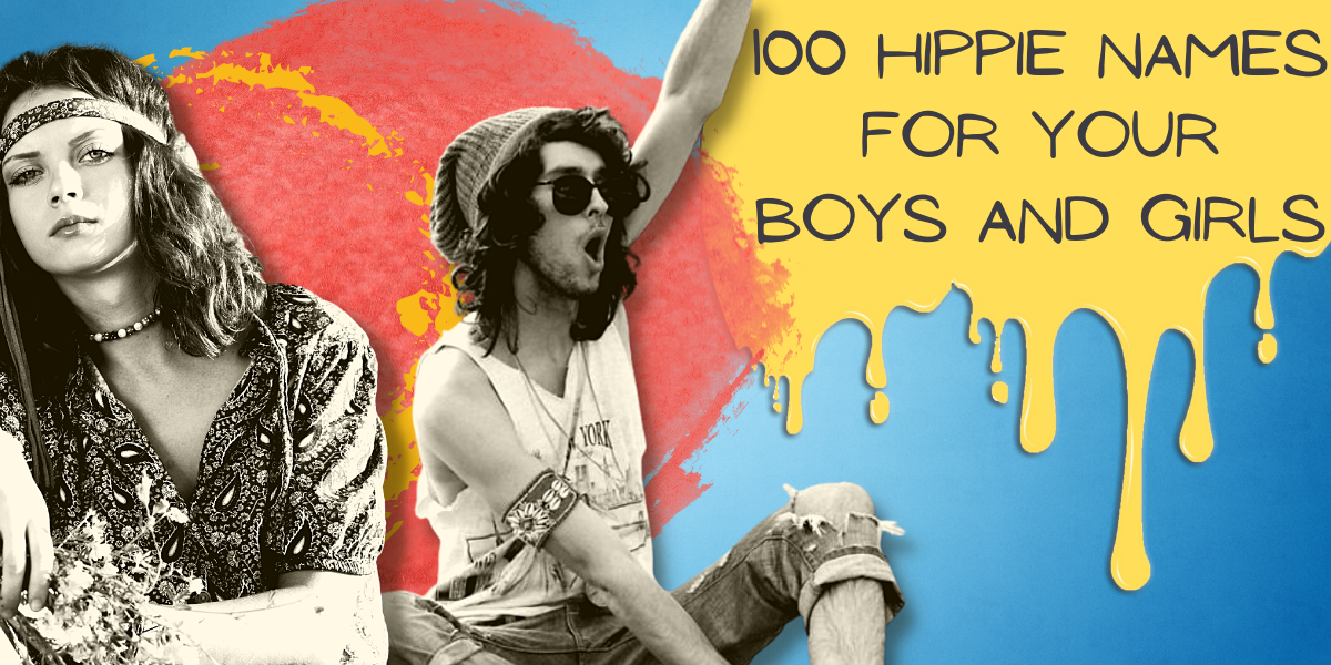 100 Cool Hippie Names With Meaning For Boys And Girls Everythingmom