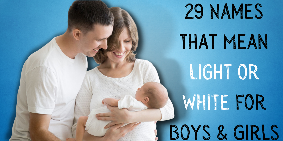 29 Names That Mean Light White for Boys & Girls | EverythingMom