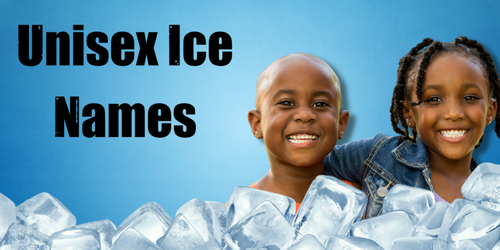 Unisex Ice Names