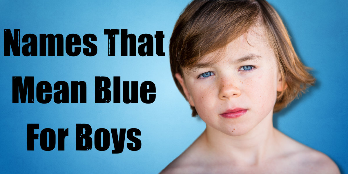 71 Colorful Names That Mean Blue For Your Newborn EverythingMom