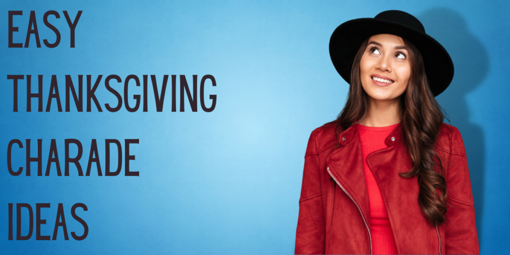 Easy Thanksgiving Charade Ideas