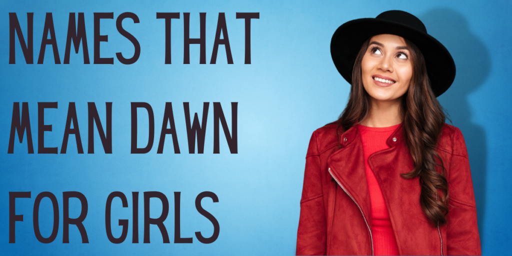 Names That Mean Dawn For Girls