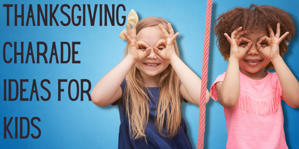 Thanksgiving Charade Ideas For Kids