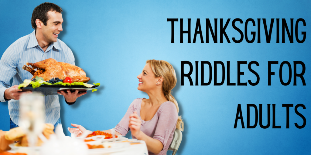 Thanksgiving Riddles For Adults