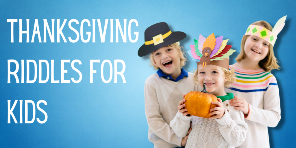 Thanksgiving Riddles For Kids