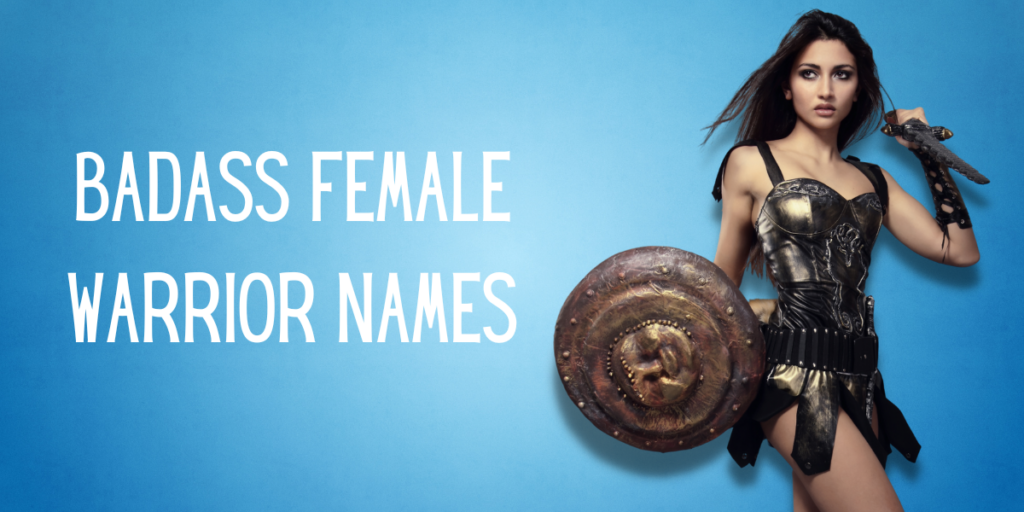 Badass Female Warrior Names