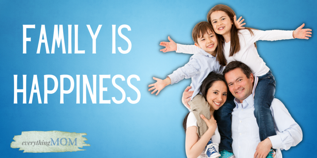 Family is Happiness