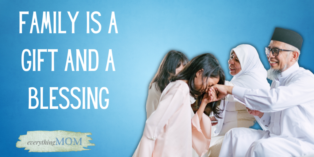 Family is a Gift and a Blessing