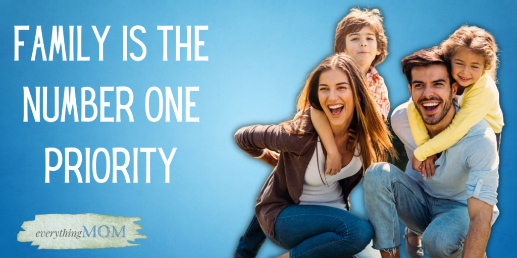 Family is the Number One Priority