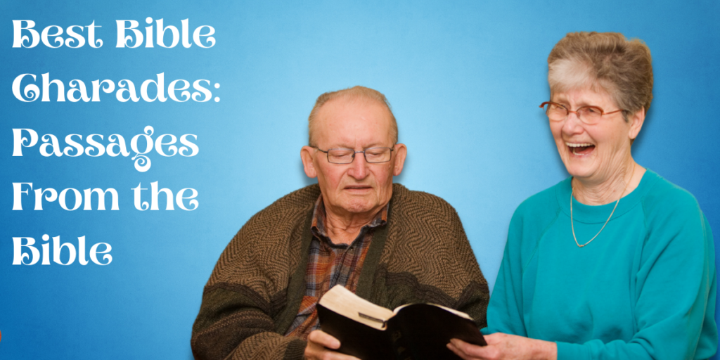 Best Bible Charades Passages From the Bible 