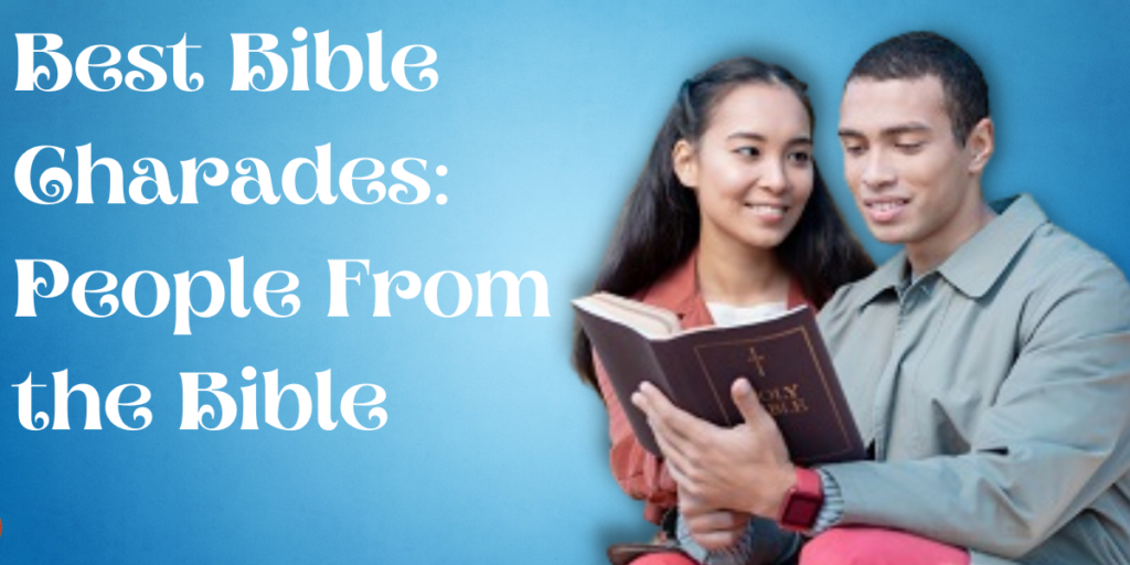 Best Bible Charades: People From the Bible