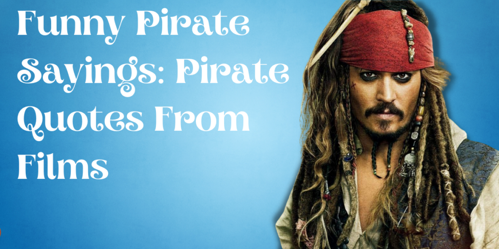 Funny Pirate Sayings Pirate Quotes From Films