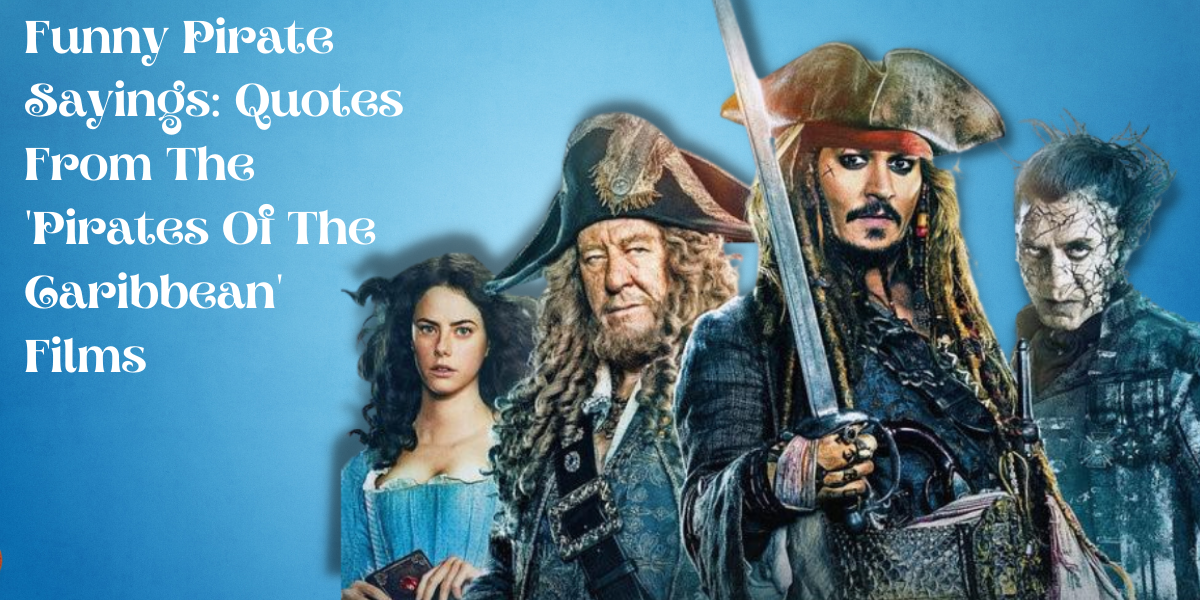 270 Hilariously Funny Pirate Sayings | EverythingMom