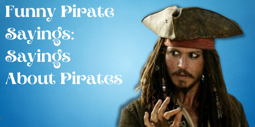 Funny Pirate Sayings Sayings About Pirates