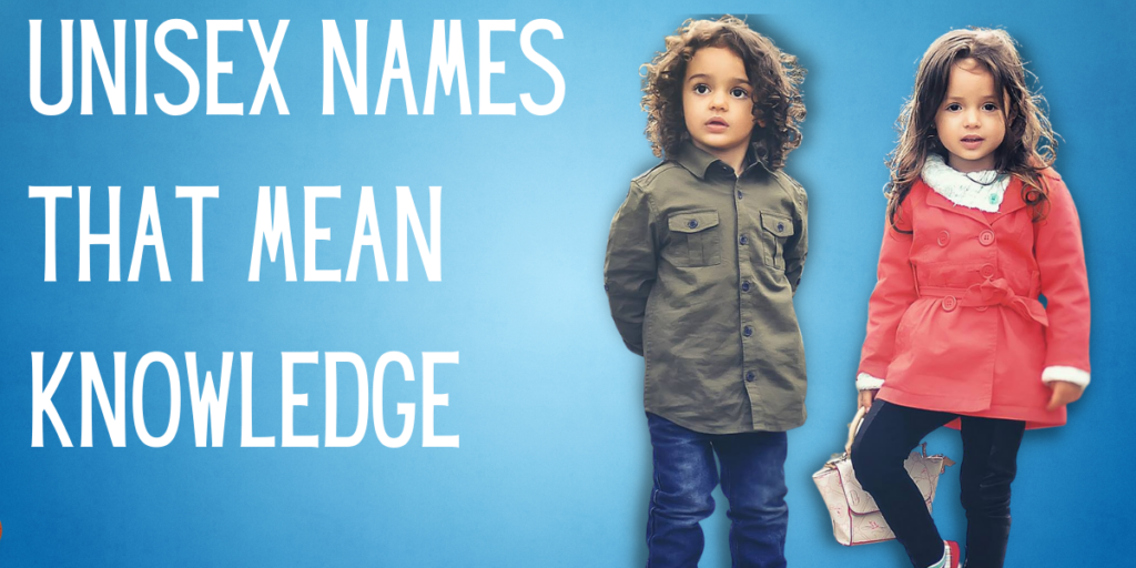 Unisex Names That Mean Knowledge 