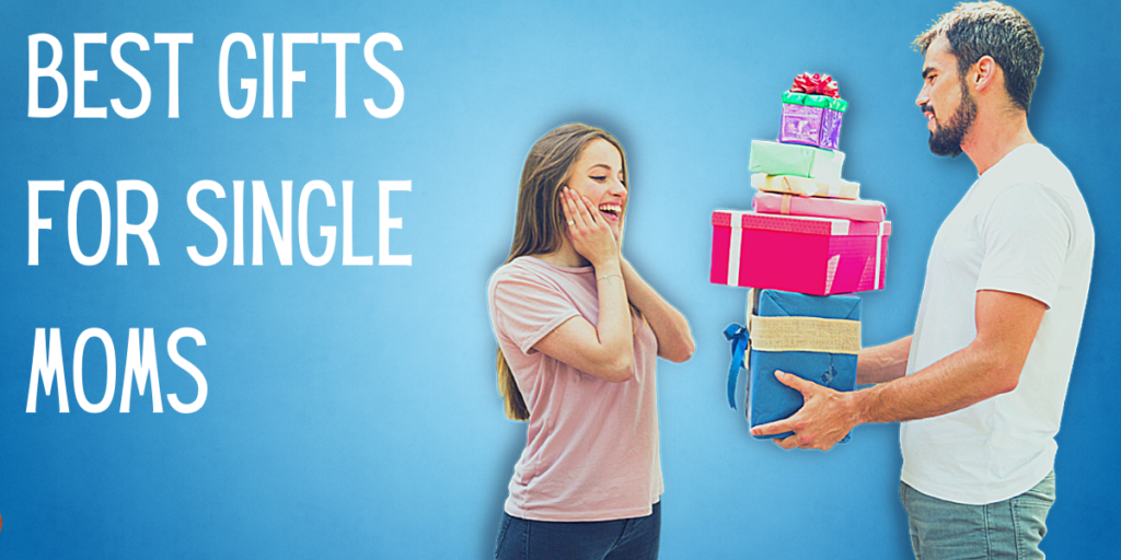 Best Gifts For Single Moms