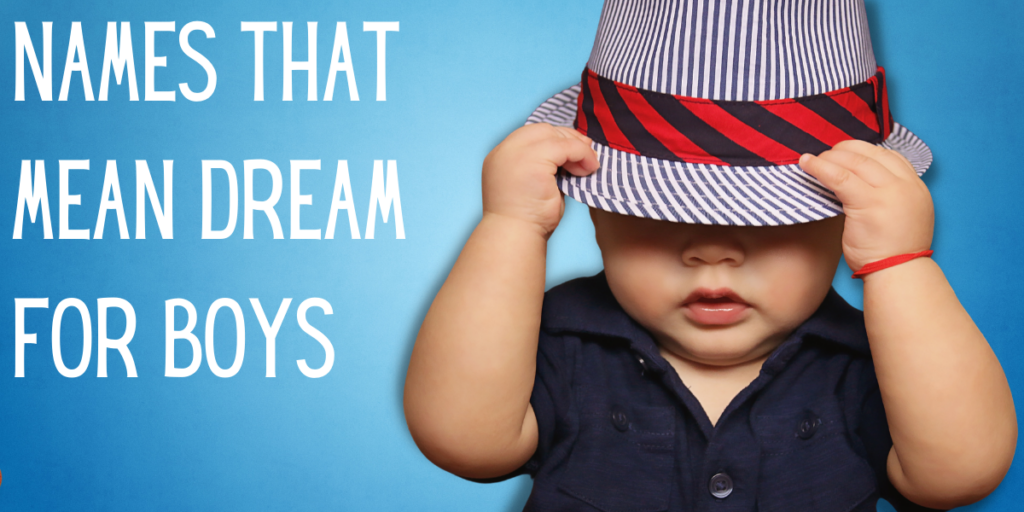 Names That Mean Dream For Boys