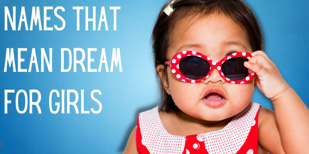 Names That Mean Dream For Girls
