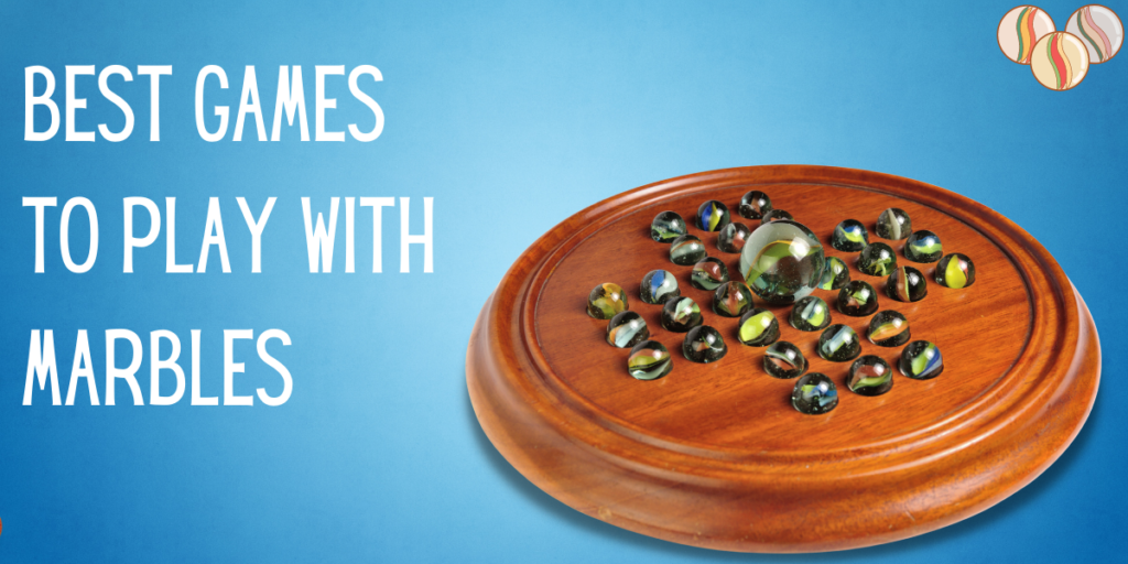Best Games to Play with Marbles