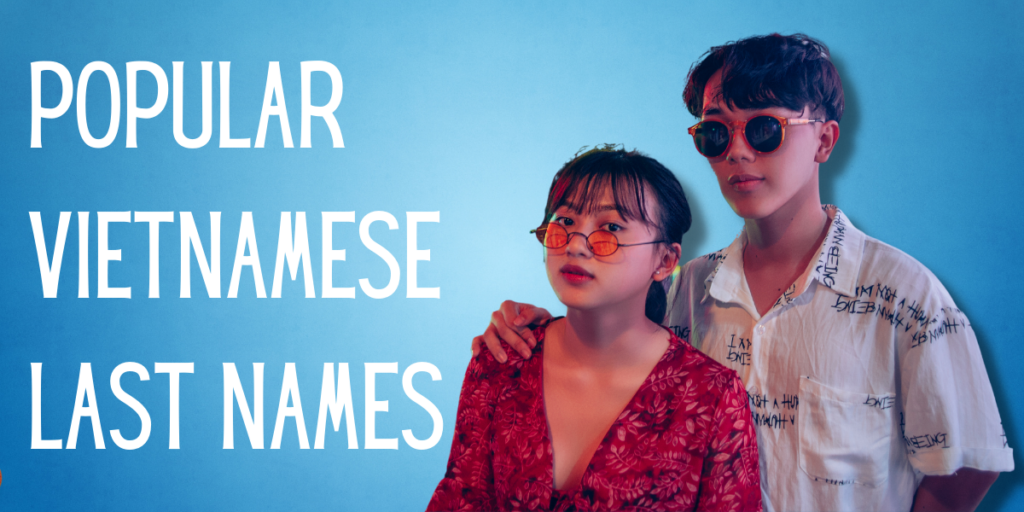 Popular Vietnamese Last Names