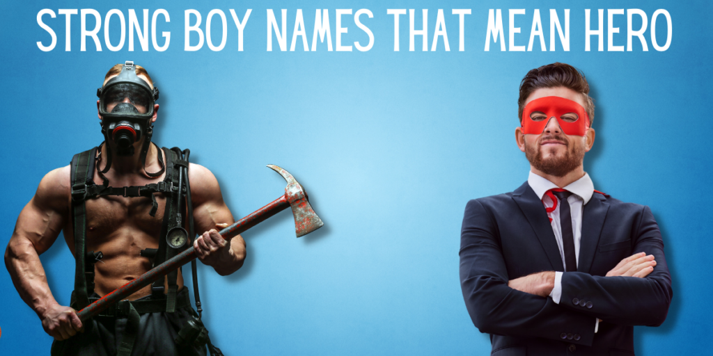Strong Boy Names That Mean Hero