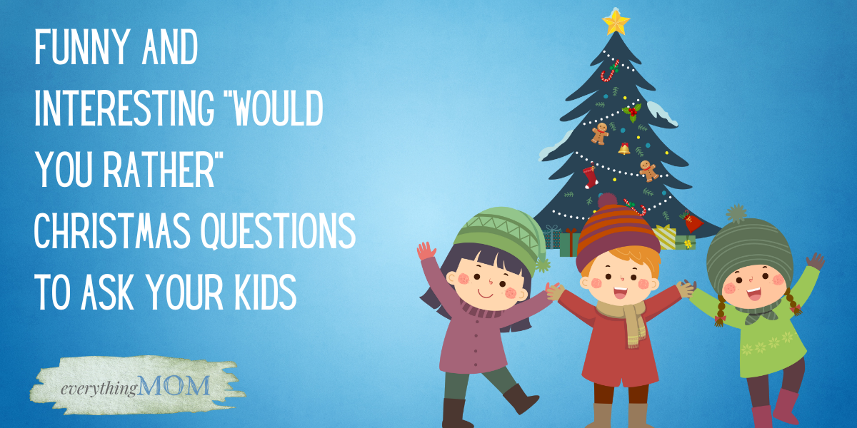 158 “Would You Rather” Christmas Questions (Kids & Adults)