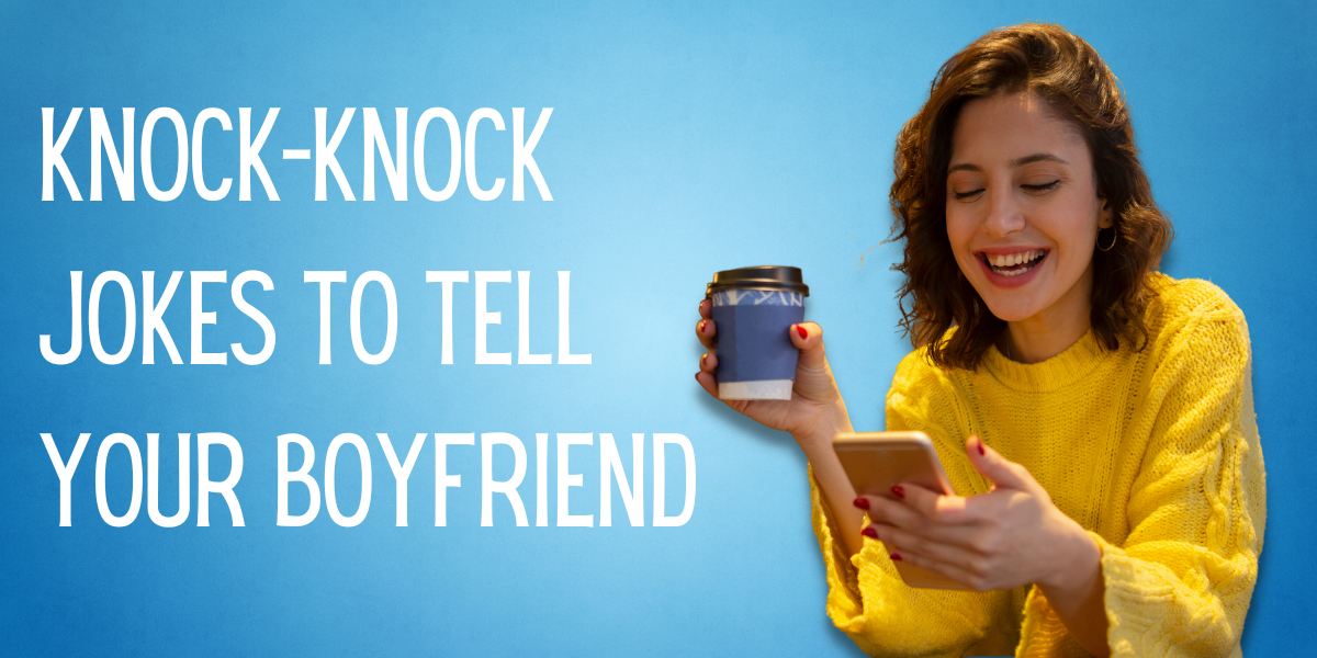 120 Funny Jokes to Tell Your Boyfriend Over Text EverythingMom