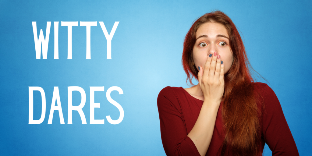 Witty Dares