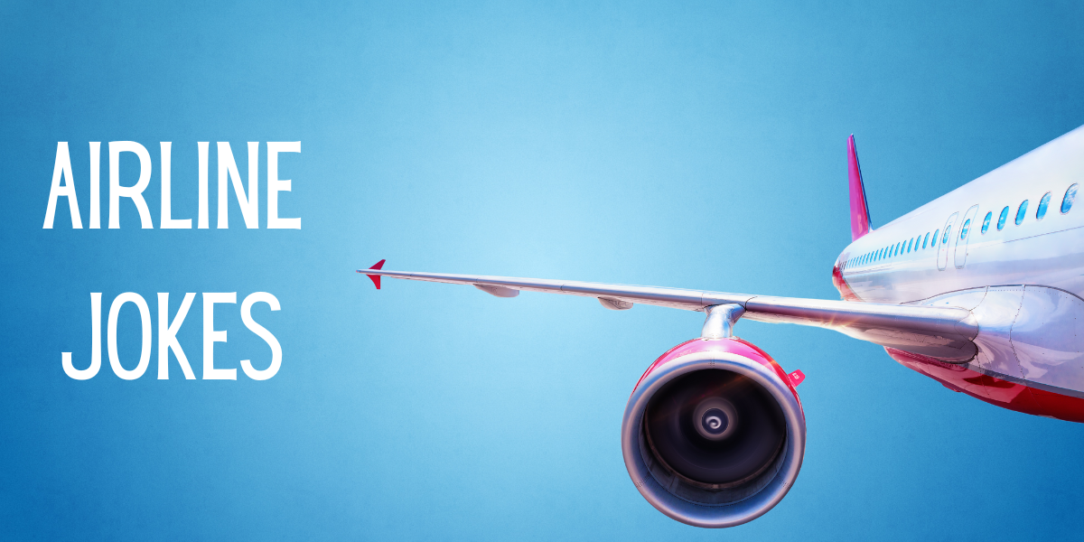 103 Hilarious Airplane Jokes, Puns, and One-Liners To Make You LOL | 103 Hilarious Airplane Jokes, Puns, and One-Liners To Make You LOL |